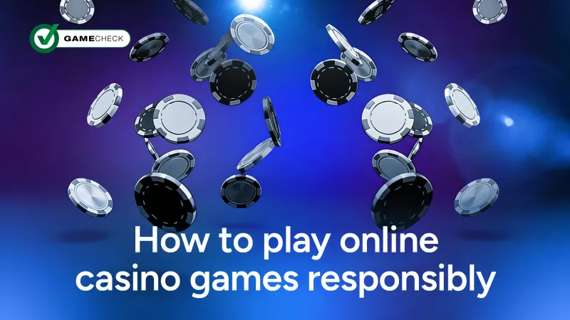 How to play online casino games responsibly